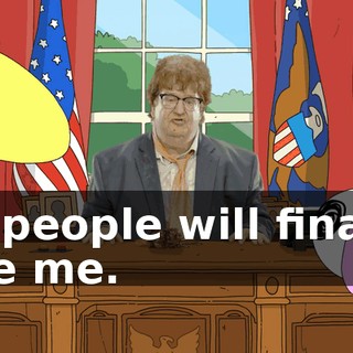 so people will finally like me.
