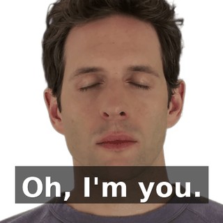 Oh, I'm you.