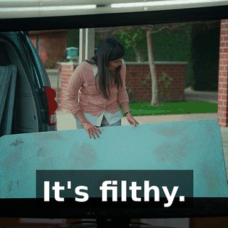 It's filthy.