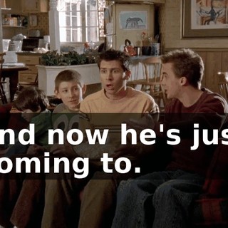 and now he's just coming to.