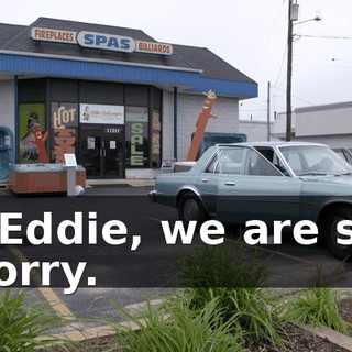 - Eddie, we are so sorry.