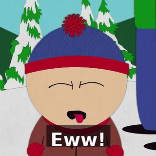 Eww!