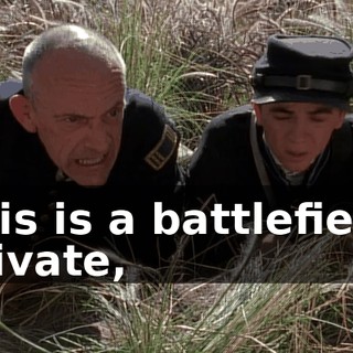 This is a battlefield, Private,