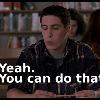 - Yeah. - You can do that?