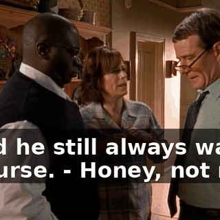 - and he still always wants to nurse. - Honey, not now.