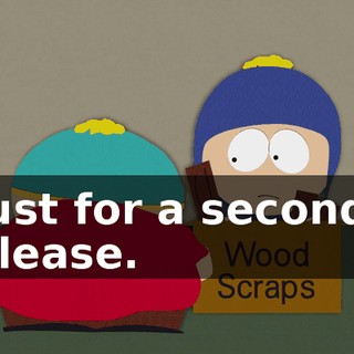 Just for a second, please.