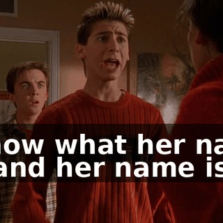 I know what her name is, and her name is...