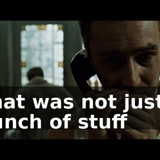 That was not just a bunch of stuff
