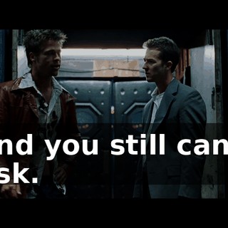and you still can't ask.