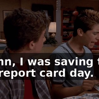 Damn, I was saving that for report card day.