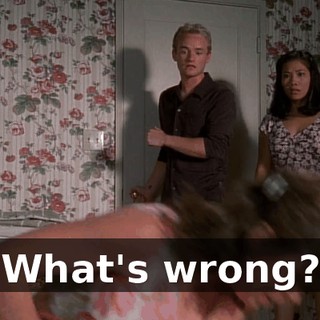What's wrong?