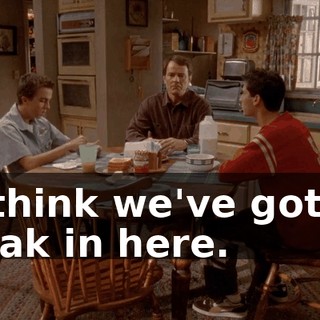 I think we've got a leak in here.