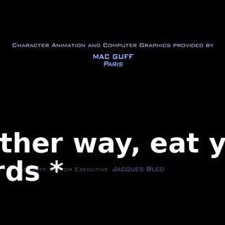 * Either way, eat your words *
