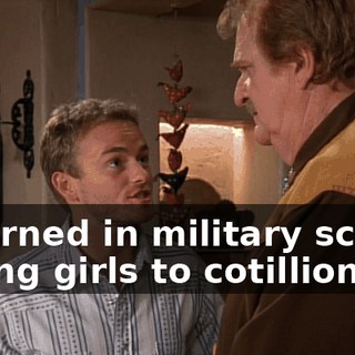 I learned in military school taking girls to cotillions.