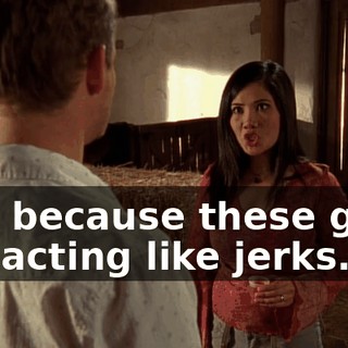 just because these guys are acting like jerks.