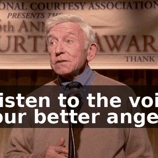 to listen to the voices of our better angels.
