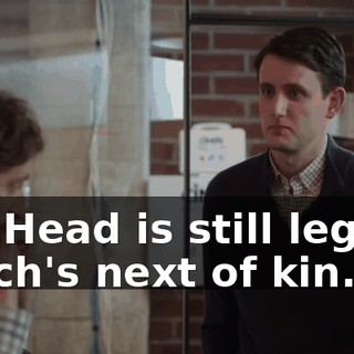 Big Head is still legally Erlich's next of kin.