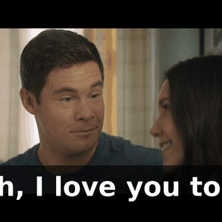Oh, I love you too.