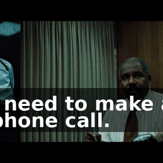 I need to make a phone call.