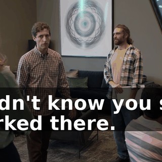 I didn't know you still worked there.