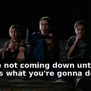 We're not coming down until you tell us what you're gonna do.