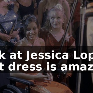 Look at Jessica Lopez. That dress is amazing.