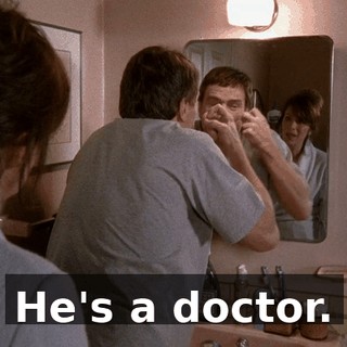 He's a doctor.