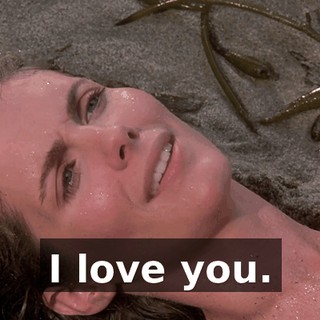 I love you.