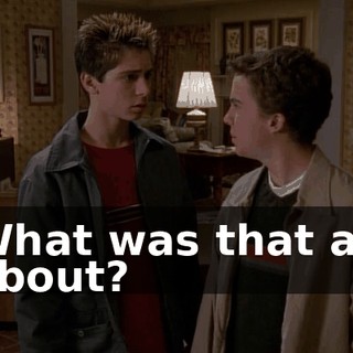 What was that all about?