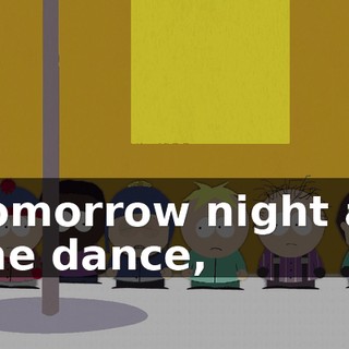 Tomorrow night at the dance,