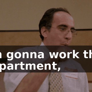 I'm gonna work that department,