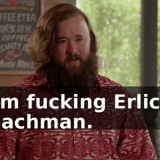 I'm fucking Erlich Bachman.