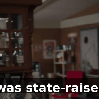 I was state-raised!