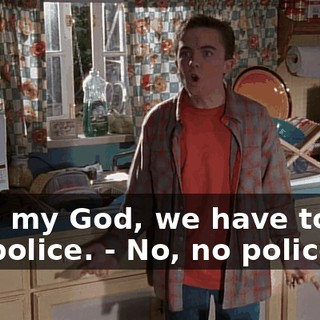 - Oh, my God, we have to call the police. - No, no police.