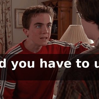 and you have to use it.