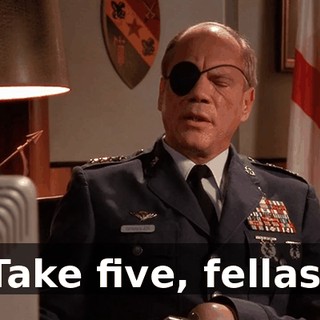 Take five, fellas.