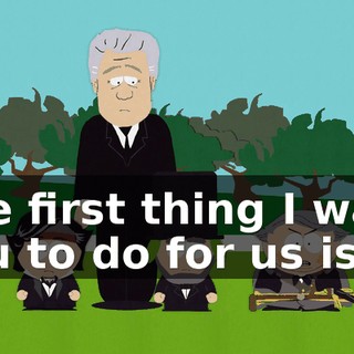 The first thing I want you to do for us is--