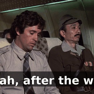 Yeah, after the war,