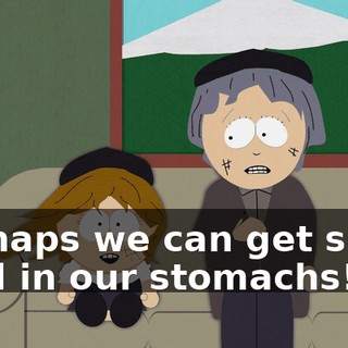 Perhaps we can get some food in our stomachs!