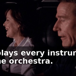 He plays every instrument in the orchestra.