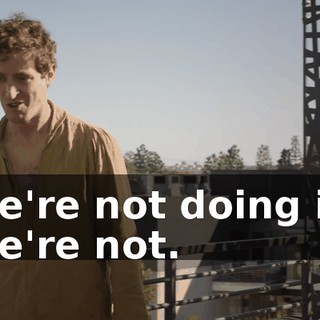 We're not doing it! We're not.