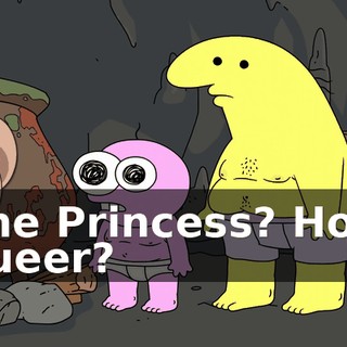 The Princess? How queer?