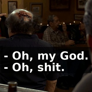 - Oh, my God. - Oh, shit.