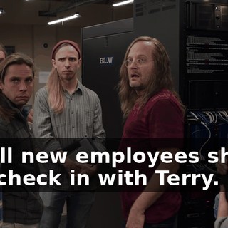 Hi. All new employees should just check in with Terry.