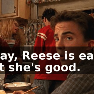 Okay, Reese is easy, but she's good.