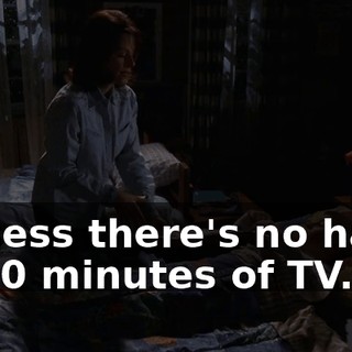 I guess there's no harm in 20 minutes of TV.