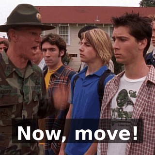 Now, move!