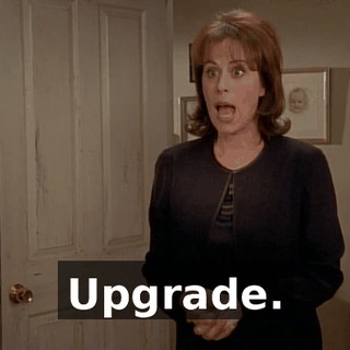 Upgrade.