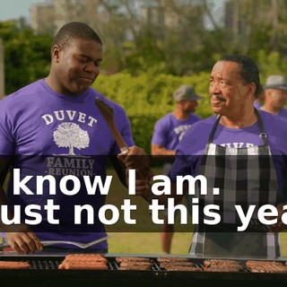 - I know I am. - Just not this year.