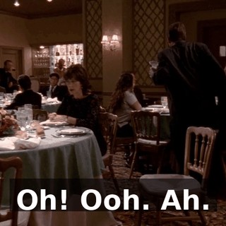 Oh! Ooh. Ah.